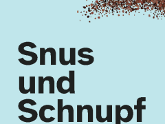 Snus und Schnupf