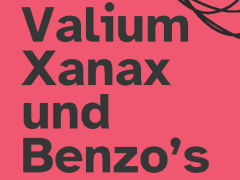 Valium Xanax und Benzo’s