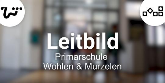 Video Leitbild der Primarschule Wohlen & Murzelen starten